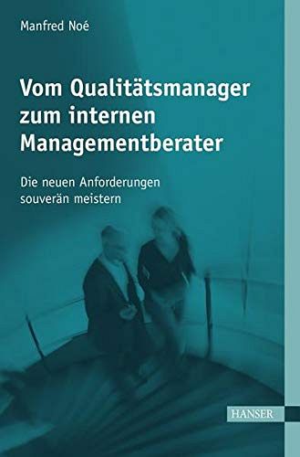 Vom Qualitätsmanager zum internen Managementberater