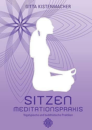 Sitzen - Meditationspraxis