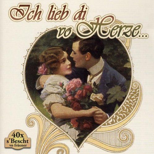 Ich lieb di vo Herze... [CD]