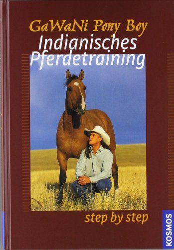 Indianisches Pferdetraining - Step by Step