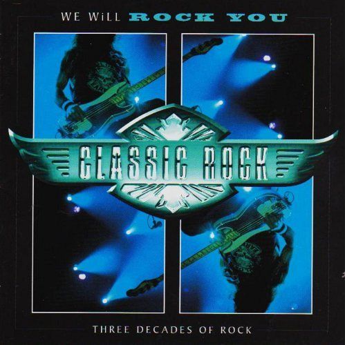 Classic Rock - We will Rock you [CD]