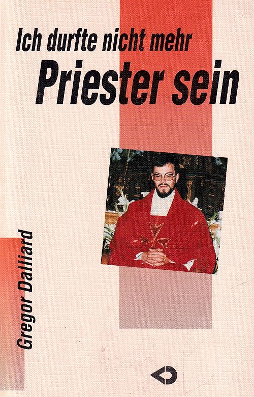 Ich durfte nicht mehr Priester sein