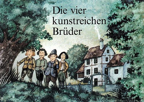 Die vier kunstreichen Brüder