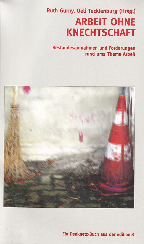 Arbeit ohne Knechtschaft