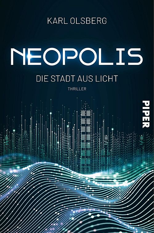 Neopolis – Die Stadt aus Licht: Thriller