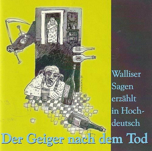 Der Geiger nach dem Tod - Walliser Sagen erzählt in Hochdeutsch