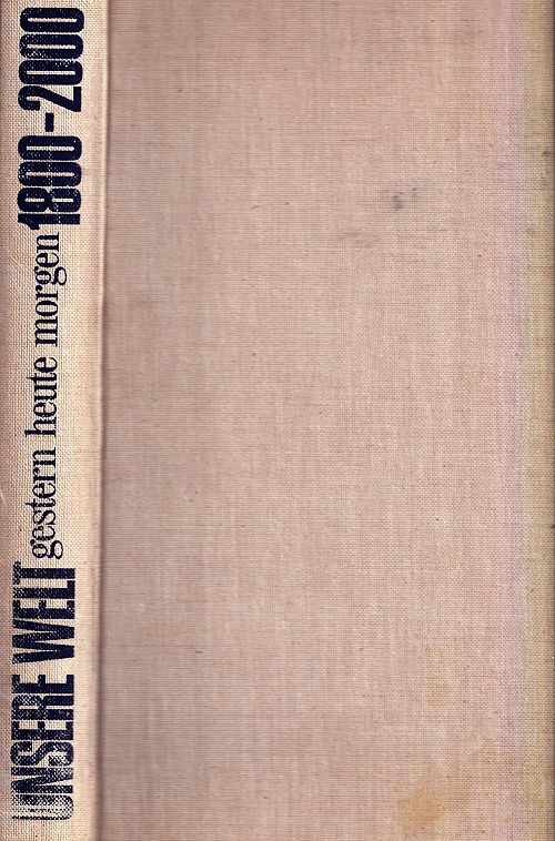 Unsere Welt gestern, heute, morgen