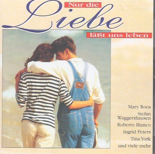 Nur die Liebe lässt uns leben [CD]