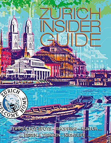Zürich Insider Guide
