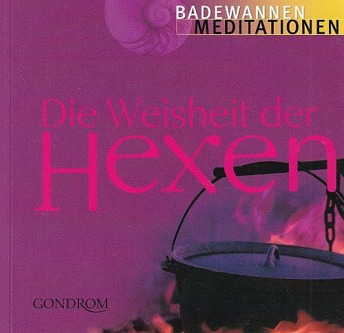 Die Weisheit der Hexen