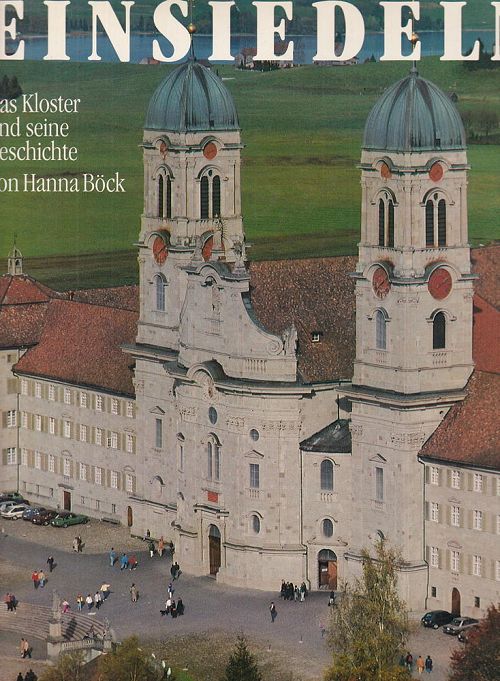 Einsiedeln - Das Kloster und seine Geschichte