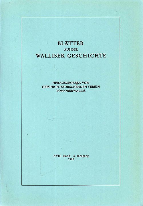 Blätter aus der Walliser Geschichte XVIII. Band 1985