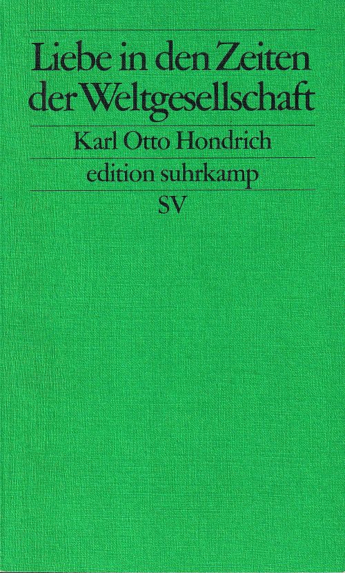 Liebe in Zeiten der Weltgesellschaft 