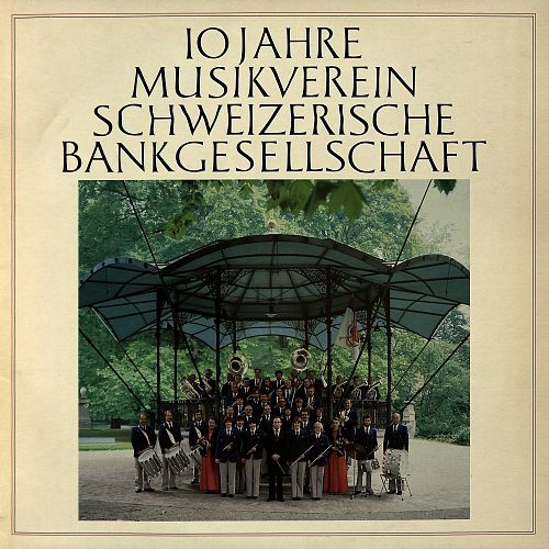 10 Jahre Musikverein Schweizerische Bankgesellschaft [Vinyl]