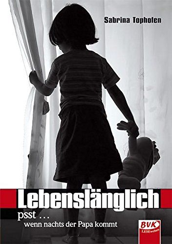 Lebenslänglich - psst...wenn nachts der Papa kommt
