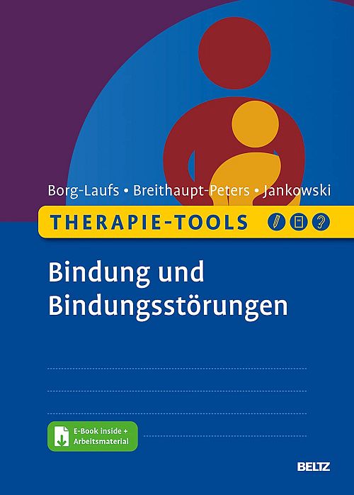 Therapie-Tools Bindung und Bindungsstörungen