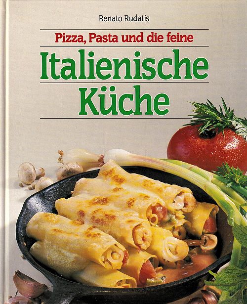 Pizza, Pasta und die feine italienische Küche 