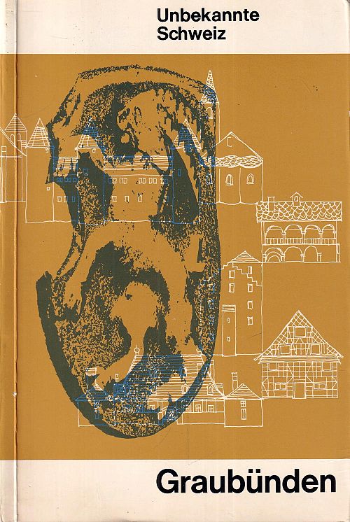 Unbekannte Schweiz - Graubünden