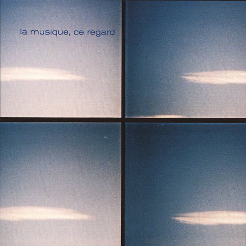 La Musique Ce Regard [CD]