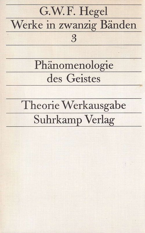 Werke 3 - Phänomenologie des Geistes
