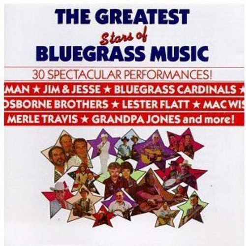The greatest stars of Bluegrass Music [CD]