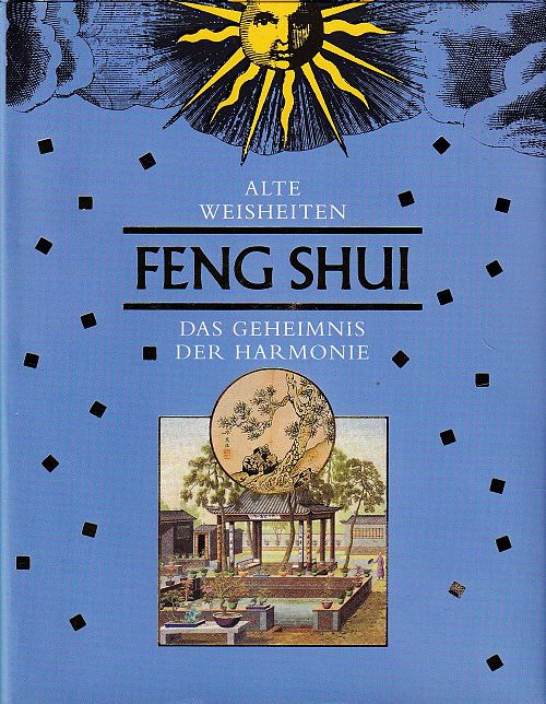Alte Weisheiten - Feng Shui