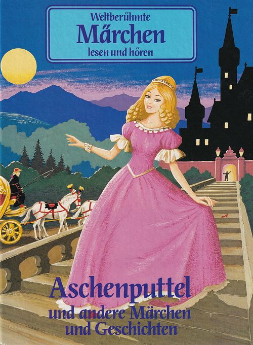 Aschenputtel und andere Märchen und Geschichten