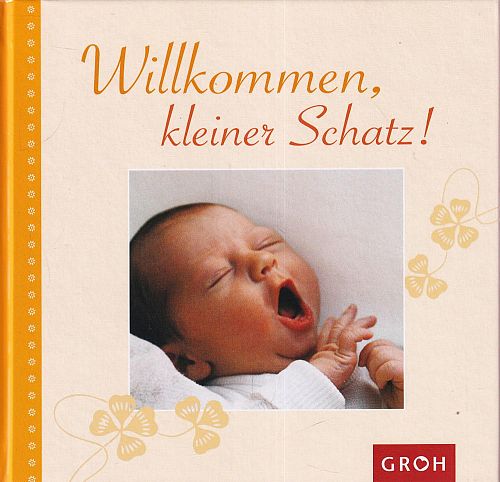 Willkommen, kleiner Schatz