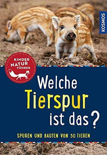 Welche Tierspur ist das? Kindernaturführer