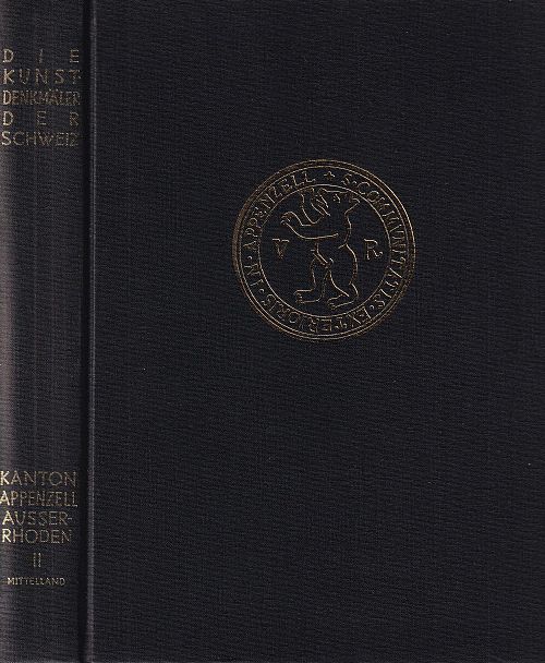 Die Kunstdenkmäler des Kantons Appenzell Ausserrhoden - Band ll