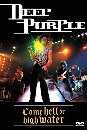 Deep Purple - Come Hell or High Water [DVD]