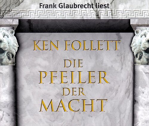 Die Pfeiler der Macht: gekürzte Romanfassung