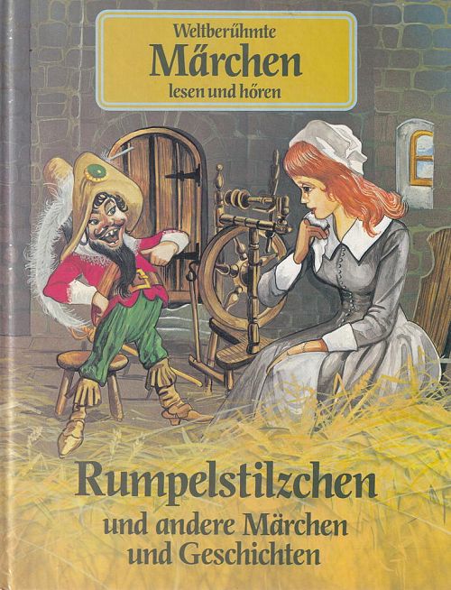 Rumpelstilzchen und andere Märchen und Geschichten