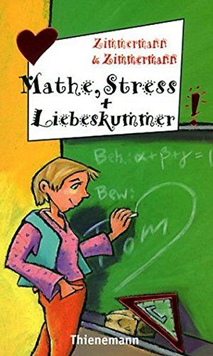 Mathe, Stress und Liebeskummer