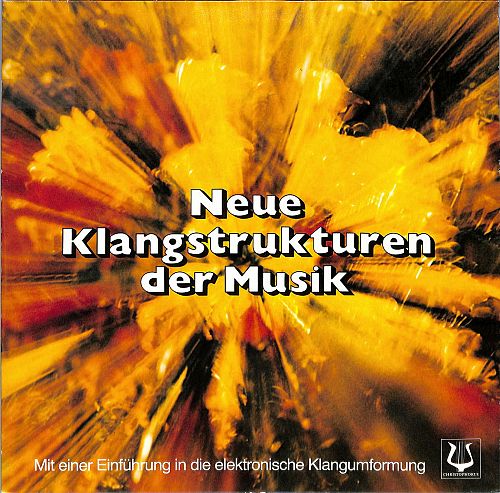 Neue Klangstrukturen der Musik [Vinyl]