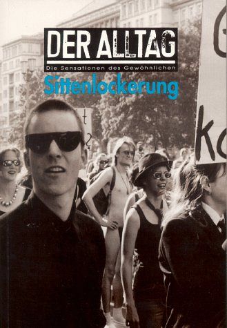 Sittenlockerung - Der Alltag