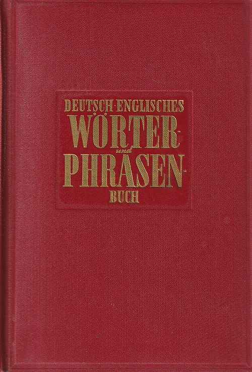 Deutsch-englisches Wörter- und Phrasenbuch