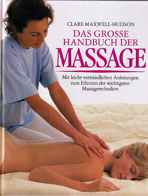 Das große Handbuch der Massage