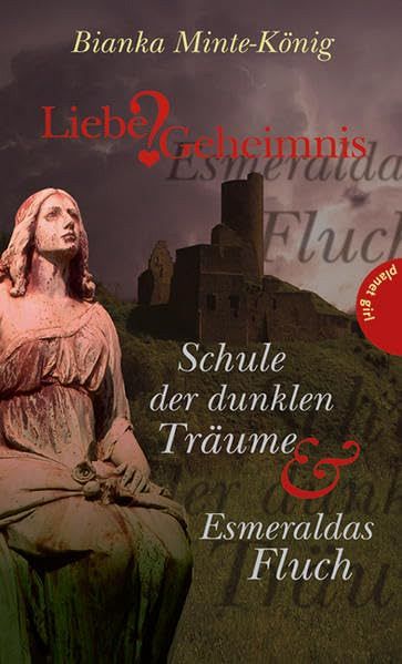 Liebe & Geheimnis - Schule der dunklen Träume & Esmeraldas Fluch
