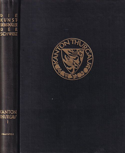 Die Kunstdenkmäler des Kantons Thurgau - Band l