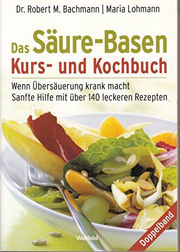 Das Säure-Basen Kurs- und Kochbuch