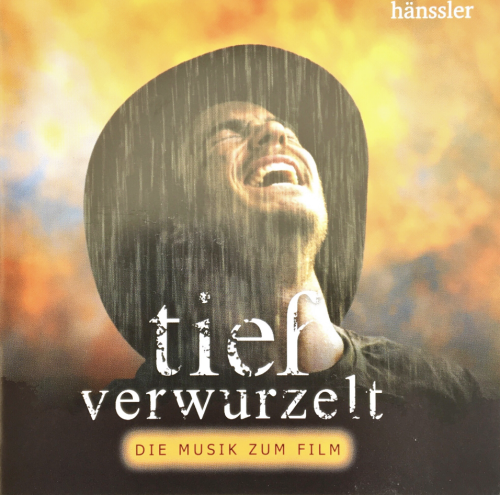 Tief verwurzelt - Die Musik zum Film [CD]