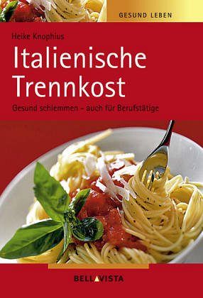 Italienische Trennkost
