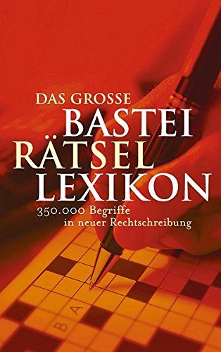 Das grosse Bastei Rätsellexikon