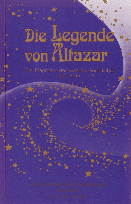 Die Legende von Altazar: Ein Fragment der wahren Geschichte der Erde