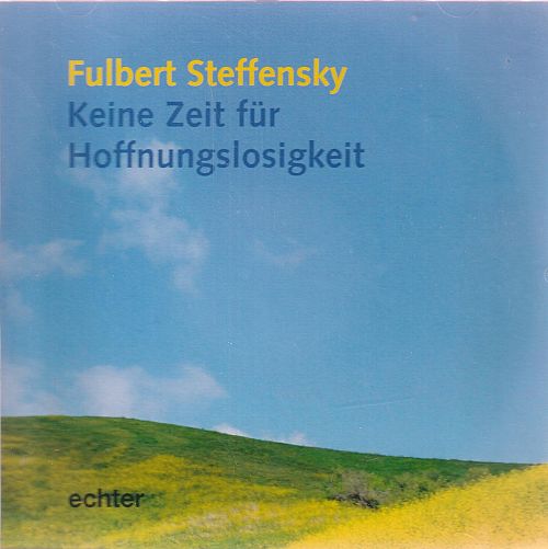 Keine Zeit für Hoffnungslosigkeit