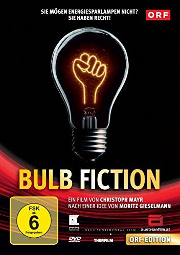 Bulb Fiction - Die Lüge von der Energiesparlampe [DVD]
