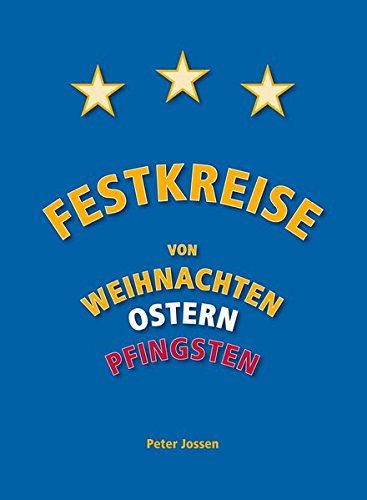 Festkreise von Weihnachten, Ostern und Pfingsten