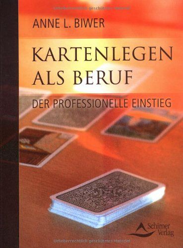 Kartenlegen als Beruf - Der Einstieg ins professionelle Kartenlegen