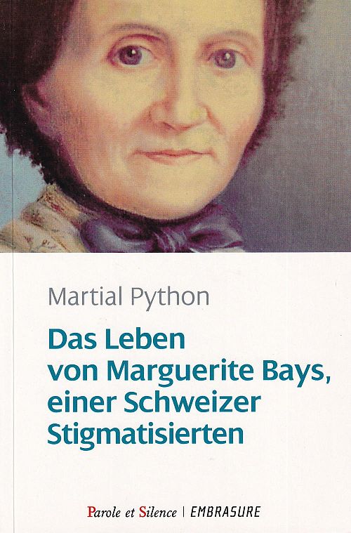 Das Leben von Marguerite Bays, einer Schweizer Stigmatisierten